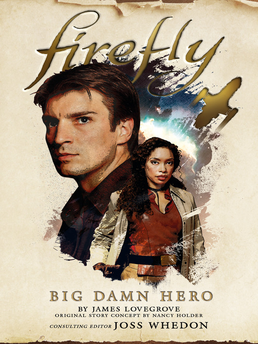 Title details for Firefly--Big Damn Hero by James Lovegrove - Wait list